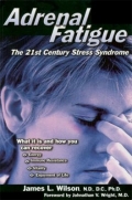 Dr James Wilson D.C, N.D, PhD - Adrenal Fatigue Expert