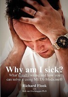 Richard is the co-author of the book: Why am I sick? What’s REALLY wrong and how you can solve it using META-Medicine® Global health telesummit 2011